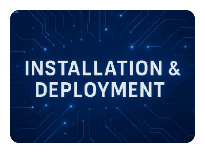 INSTALLATION & DEPLOYMENT